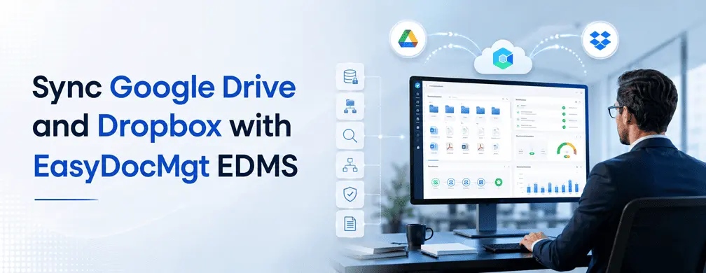 Sync Google Drive and Dropbox Documents with EasyDocMgt EDMS